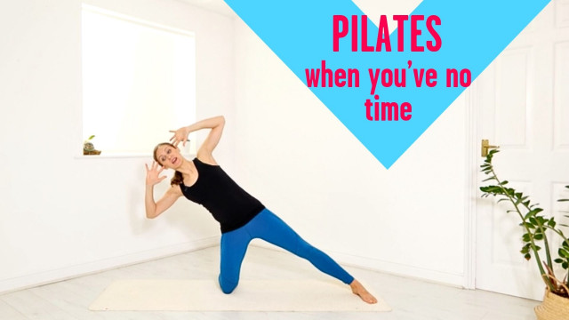 Pilates When You’ve No Time